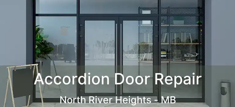  Accordion Door Repair North River Heights - MB
