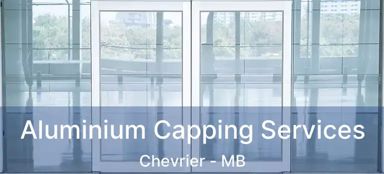  Aluminium Capping Services Chevrier - MB