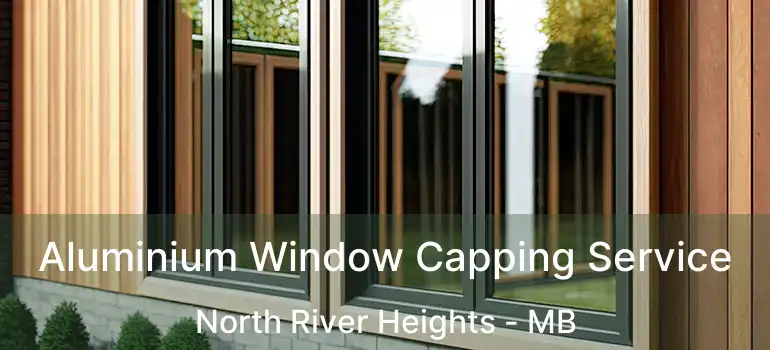  Aluminium Window Capping Service North River Heights - MB