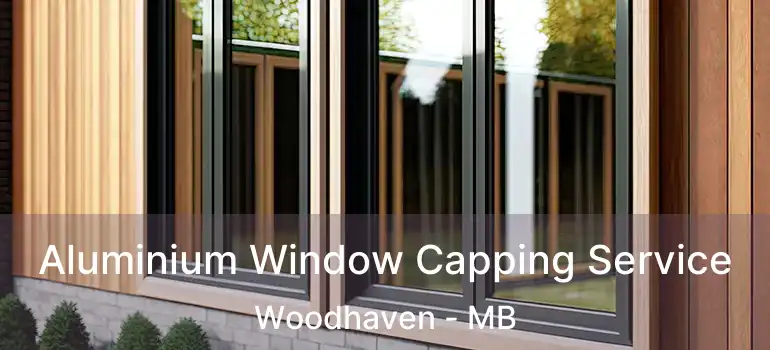 Aluminium Window Capping Service Woodhaven - MB
