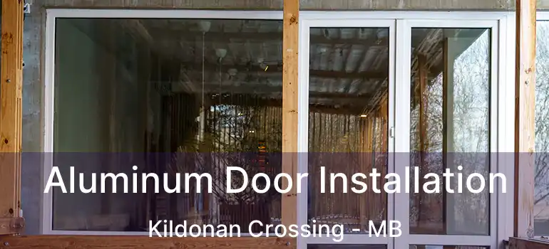 Aluminum Door Installation Kildonan Crossing - MB