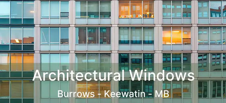 Architectural Windows Burrows - Keewatin - MB