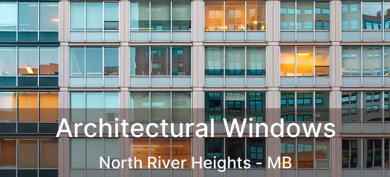 Architectural Windows North River Heights - MB
