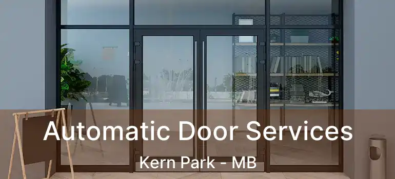 Automatic Door Services Kern Park - MB