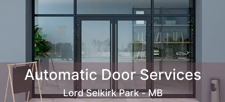 Automatic Door Services Lord Selkirk Park - MB