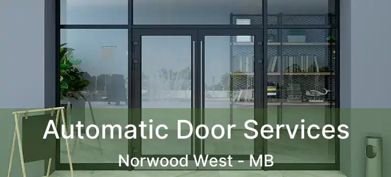 Automatic Door Services Norwood West - MB