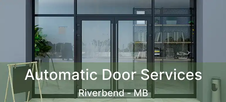  Automatic Door Services Riverbend - MB