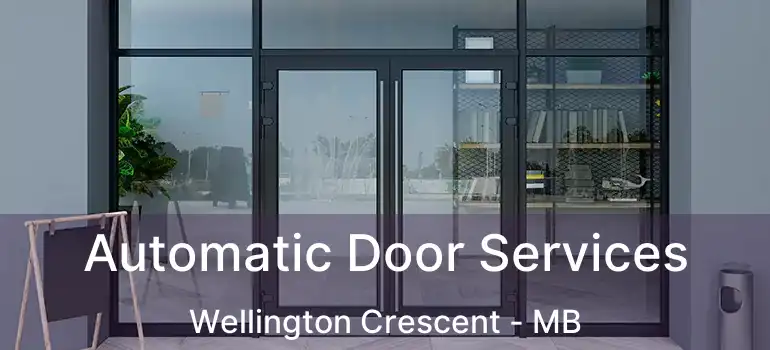 Automatic Door Services Wellington Crescent - MB
