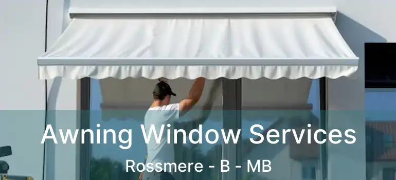  Awning Window Services Rossmere - B - MB
