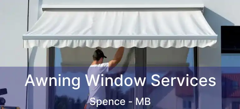 Awning Window Services Spence - MB