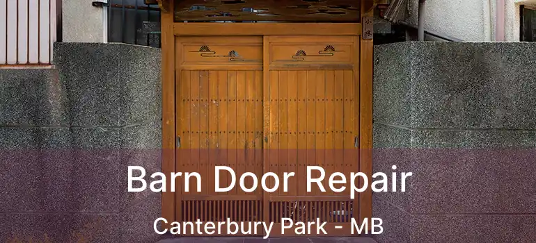  Barn Door Repair Canterbury Park - MB