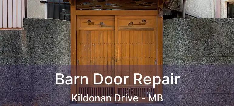  Barn Door Repair Kildonan Drive - MB