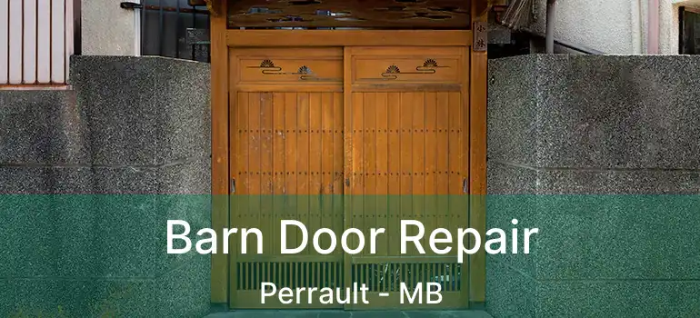 Barn Door Repair Perrault - MB