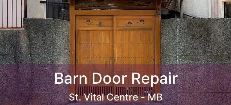  Barn Door Repair St. Vital Centre - MB