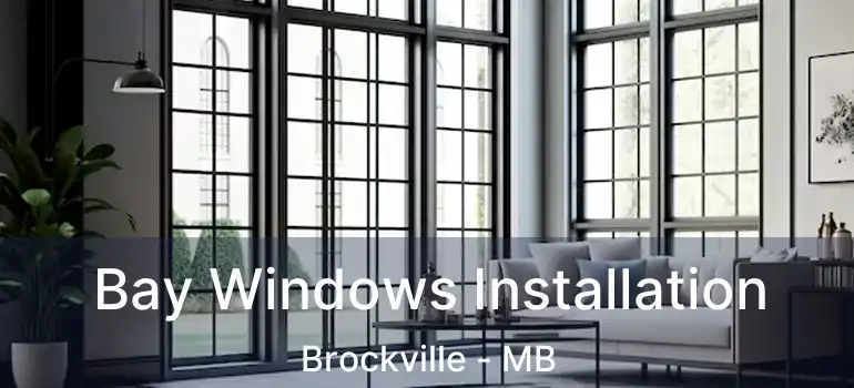  Bay Windows Installation Brockville - MB