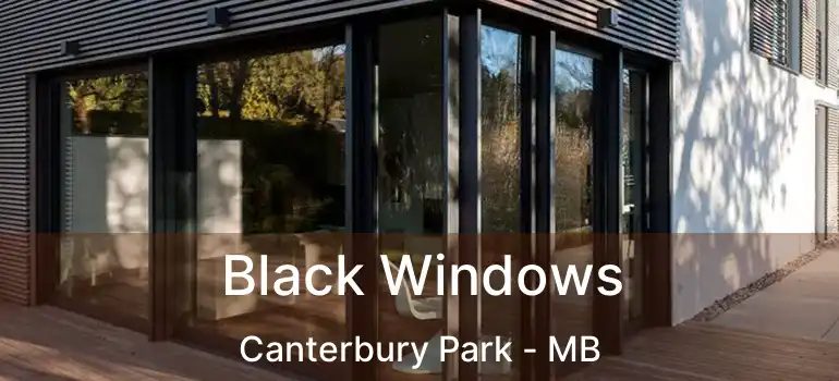 Black Windows Canterbury Park - MB