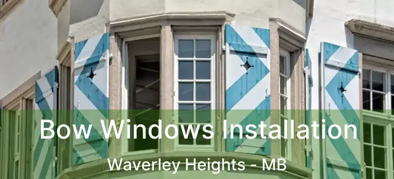  Bow Windows Installation Waverley Heights - MB