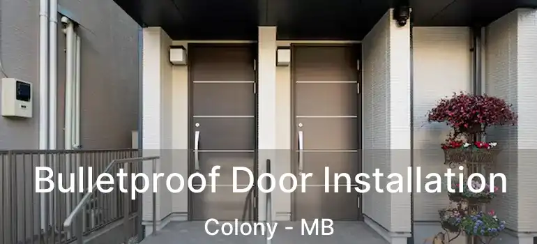  Bulletproof Door Installation Colony - MB