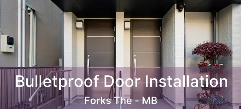  Bulletproof Door Installation Forks The - MB