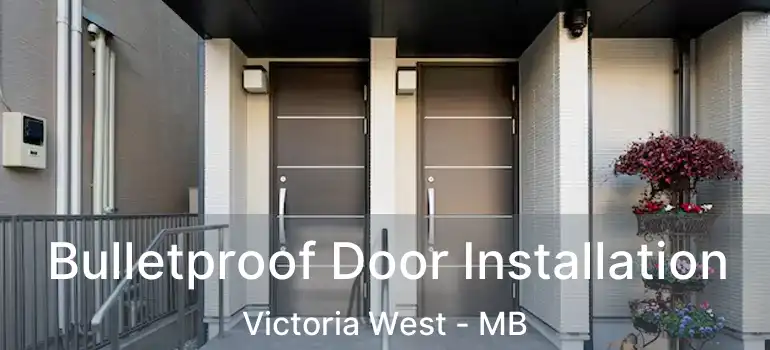 Bulletproof Door Installation Victoria West - MB