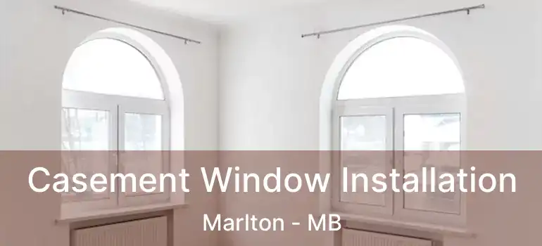  Casement Window Installation Marlton - MB
