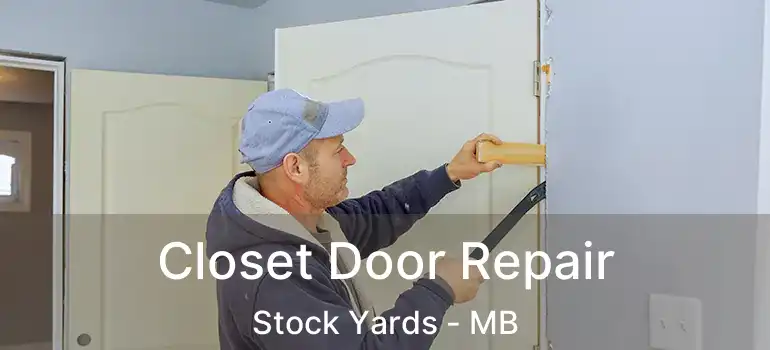  Closet Door Repair Stock Yards - MB