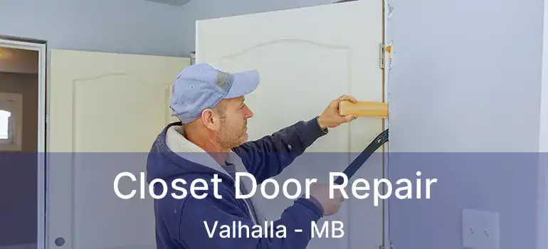  Closet Door Repair Valhalla - MB