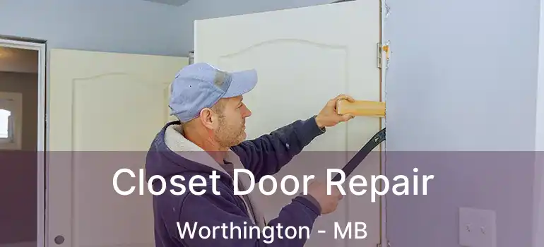  Closet Door Repair Worthington - MB