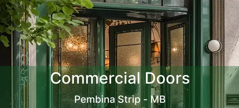 Commercial Doors Pembina Strip - MB
