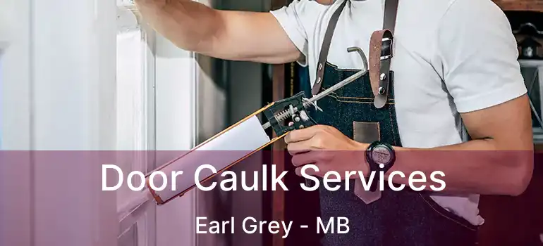 Door Caulk Services Earl Grey - MB