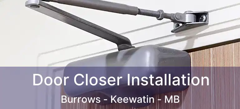 Door Closer Installation Burrows - Keewatin - MB