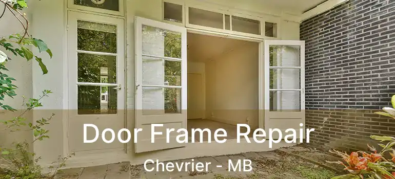  Door Frame Repair Chevrier - MB