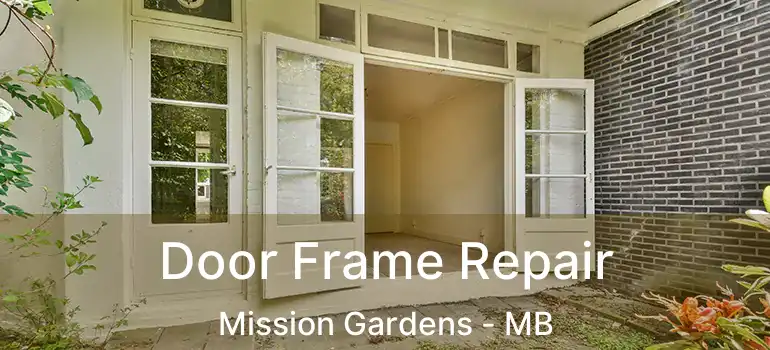  Door Frame Repair Mission Gardens - MB
