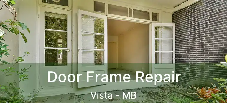Door Frame Repair Vista - MB