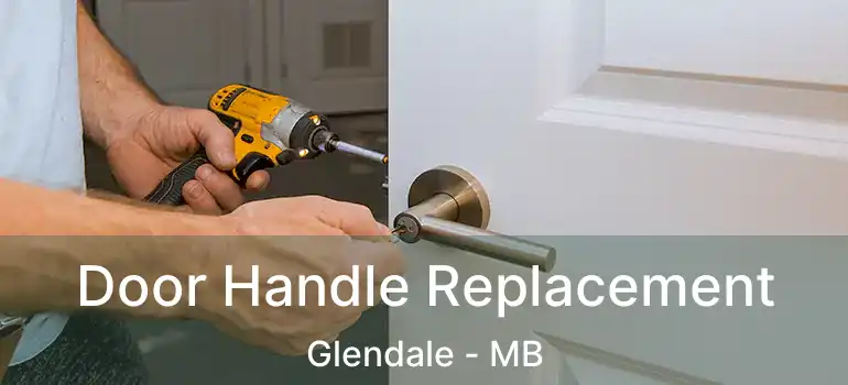  Door Handle Replacement Glendale - MB