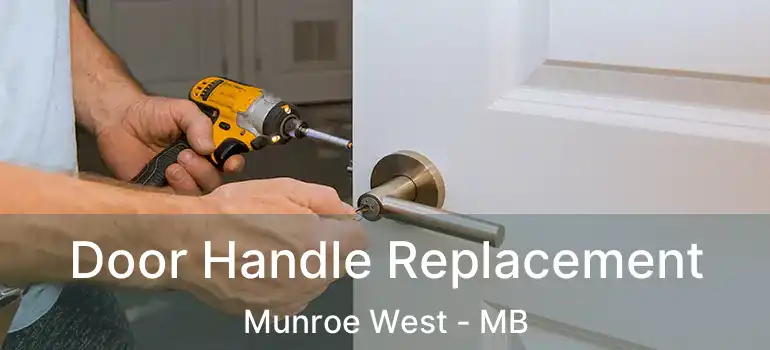  Door Handle Replacement Munroe West - MB