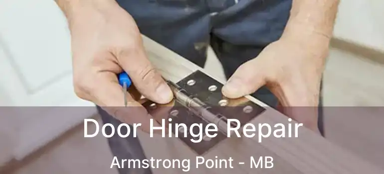 Door Hinge Repair Armstrong Point - MB