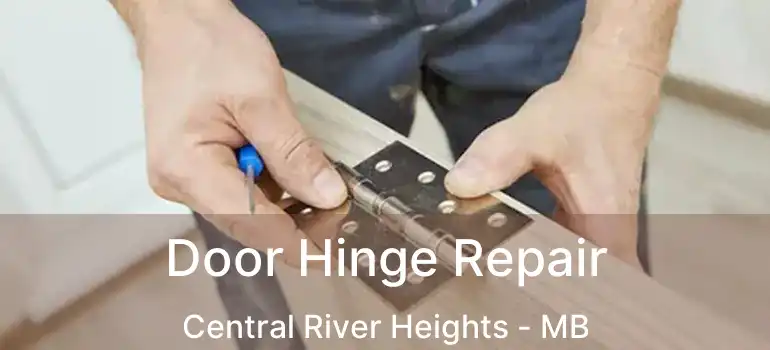 Door Hinge Repair Central River Heights - MB