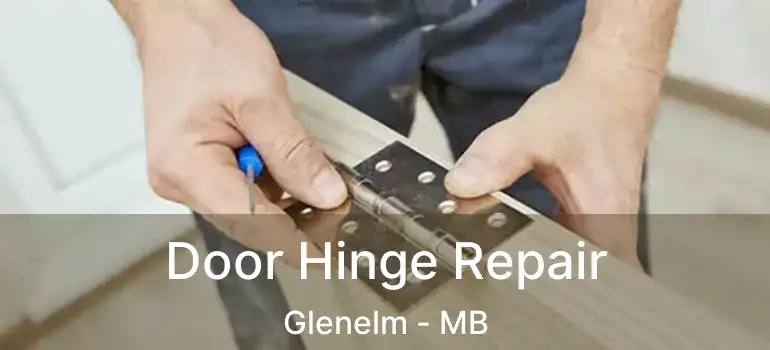 Door Hinge Repair Glenelm - MB