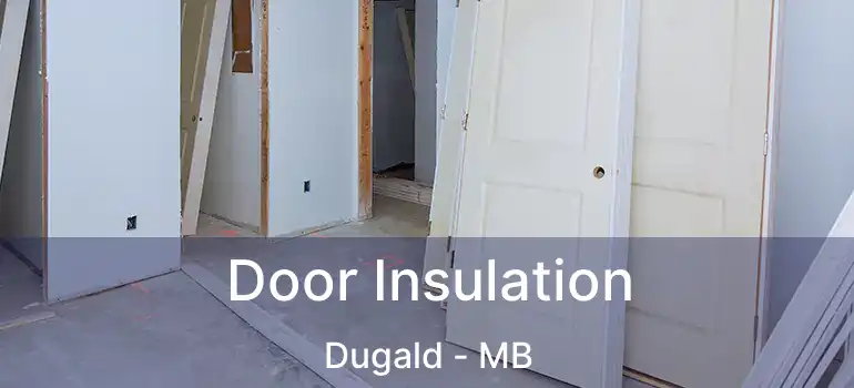 Door Insulation Dugald - MB