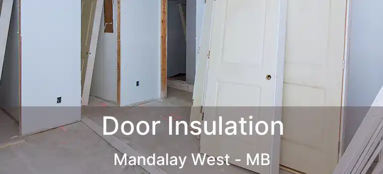 Door Insulation Mandalay West - MB