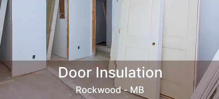  Door Insulation Rockwood - MB