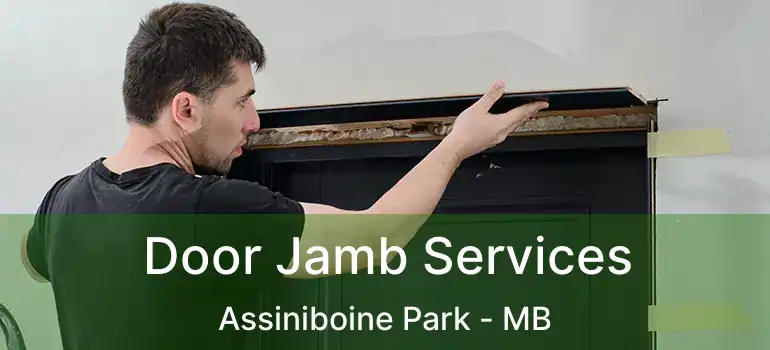  Door Jamb Services Assiniboine Park - MB
