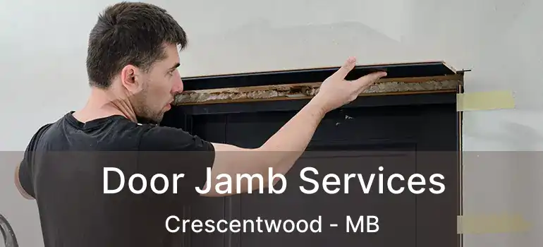 Door Jamb Services Crescentwood - MB