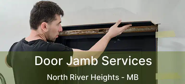  Door Jamb Services North River Heights - MB