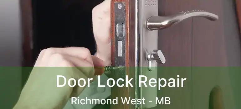 Door Lock Repair Richmond West - MB