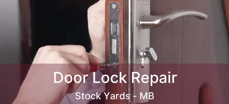  Door Lock Repair Stock Yards - MB