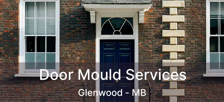 Door Mould Services Glenwood - MB
