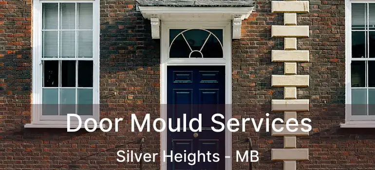  Door Mould Services Silver Heights - MB