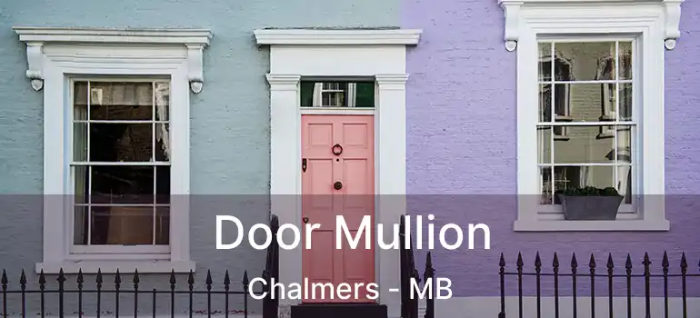 Door Mullion Chalmers - MB